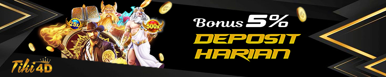 BONUS DEPOSIT HARIAN 5% PER DEPOSIT